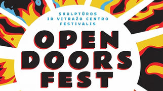 Skulptūros ir vitražo centro meno festivalis: OPEN DOORS FEST