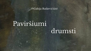 Gabijos Ratkevičiūtės kūrybinis projektas „Paviršiumi drumsti“