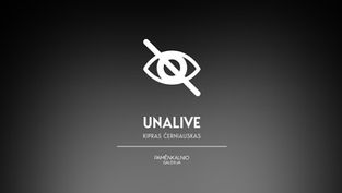 Kipras Černiauskas | UNALIVE