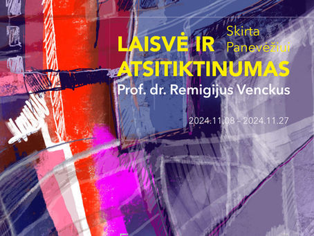 Tapybos paroda LAISVĖ IR ATSITIKTINUMAS. Skirta Panevėžiui