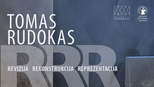 Tomo Rudoko paroda „RRR: Revizija, Rekonstrukcija, Reprezentacija“