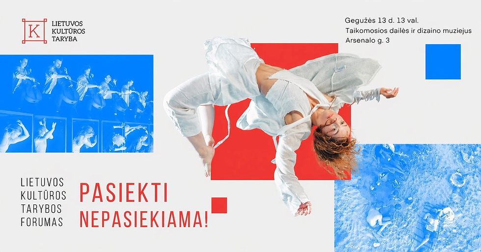 Kvietimas į Lietuvos kultūros tarybos forumą PASIEKTI NEPASIEKIMA!