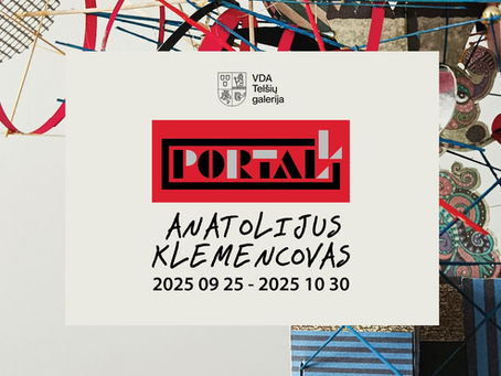 Anatolijaus Klemencovo paroda „PORTall” VDA Telšių galerijoje