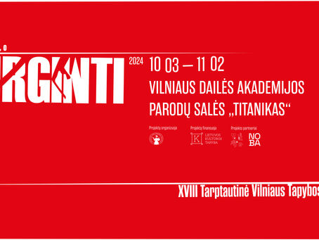 XVIII TARPTAUTINĖ VILNIAUS TAPYBOS TRIENALĖ: „AŠ ČIA NE TAM, KAD MANE TOLERUOTUMĖTE, AŠ ČIA TAM, KAD JUS DIRGINČIAU“