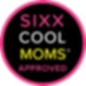 Sixx Cool Moms Approved