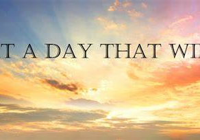 What A Day That Will Be