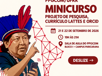 PPGCOM/UFRR promove minicurso sobre Projeto de Pesquisa e Currículo Lattes para seleções de 2027