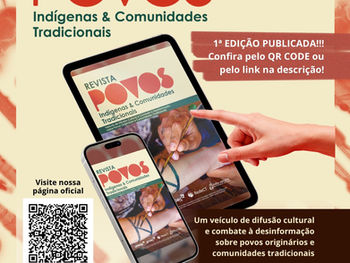 Revista Povos Indígenas & Comunidades Tradicionais nasce para fazer circular saberes e enfrentar a desinformação