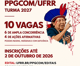 PPGCOM/UFRR divulga isenções aprovadas e faz o último chamado para o Mestrado em Comunicação