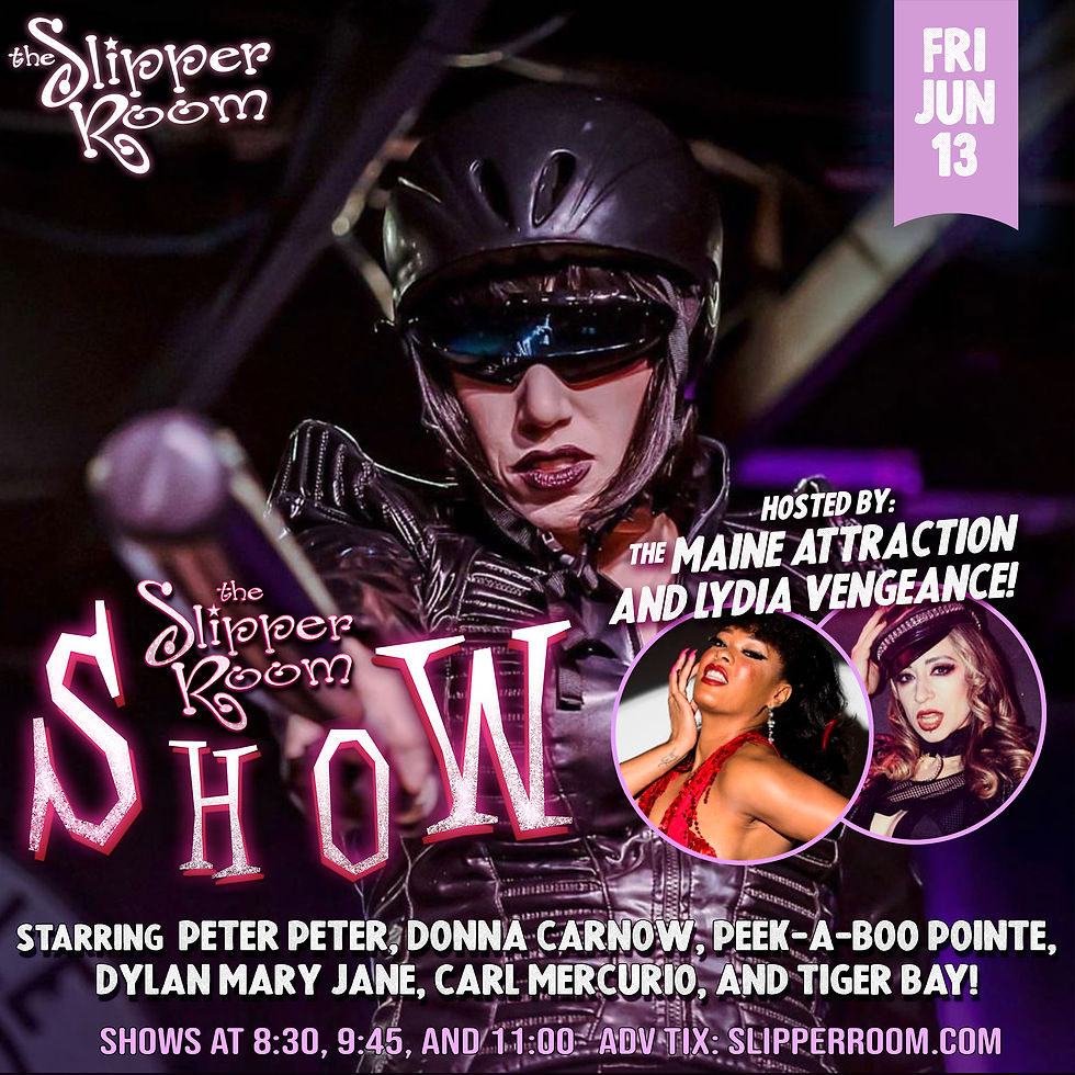 The Slipper Room Show! June 13