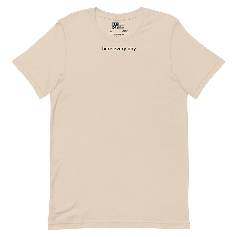 Thumbnail: here every day T-Shirt