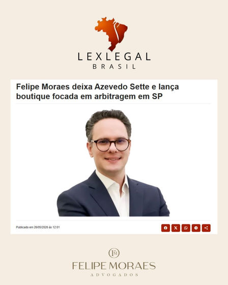Felipe Moraes deixa Azevedo Sette e lança boutique focada em arbitragem em SP