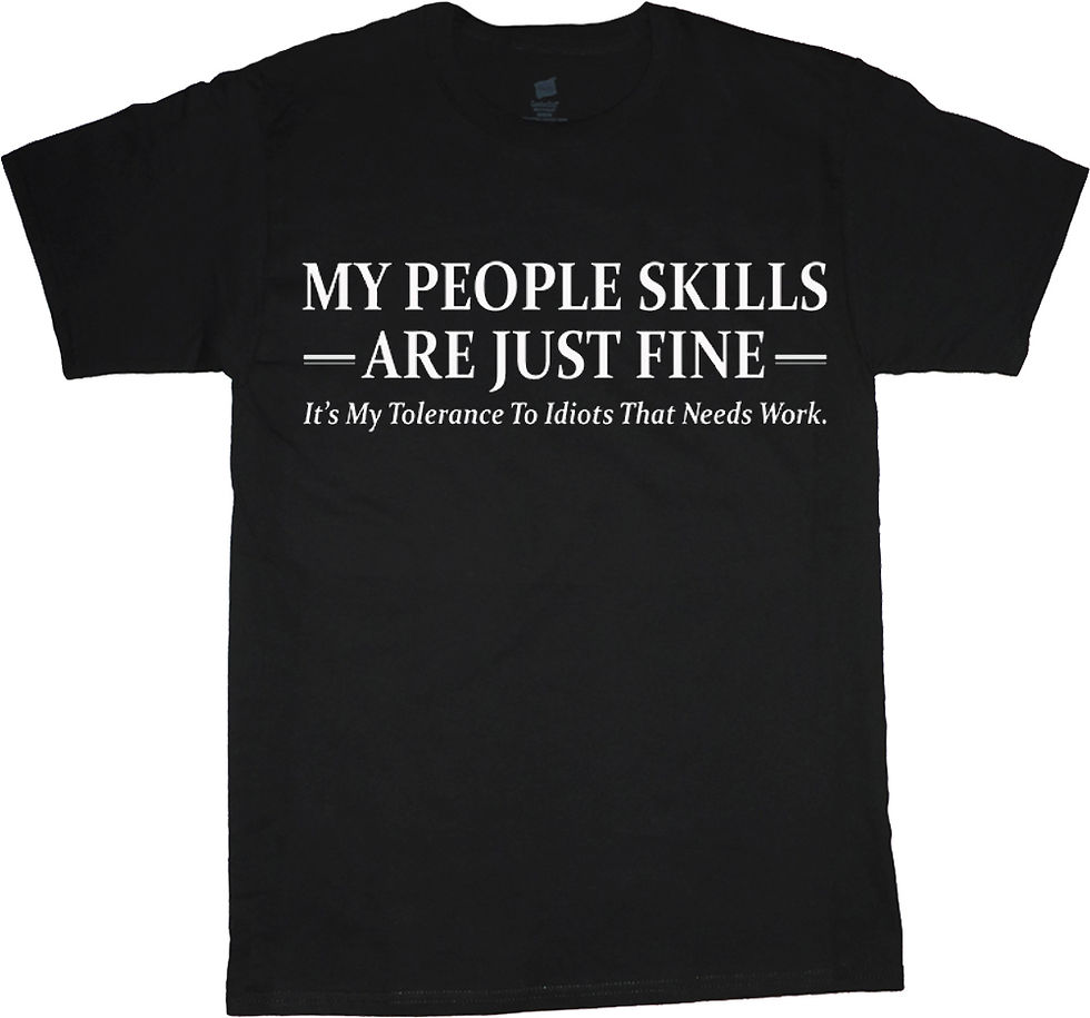 my people skills are just fine t-shirt