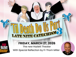 Late Nite Catechism 3: ’Til Death Do Us Part | 2026