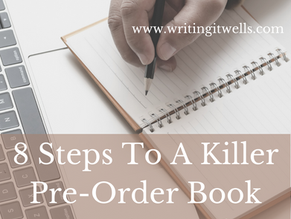 8 Steps To A Killer Pre-Order Book Campaign: What You Need To Know To Succeed