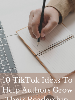 10 TikTok Ideas To Help Authors Grow Their Readership 