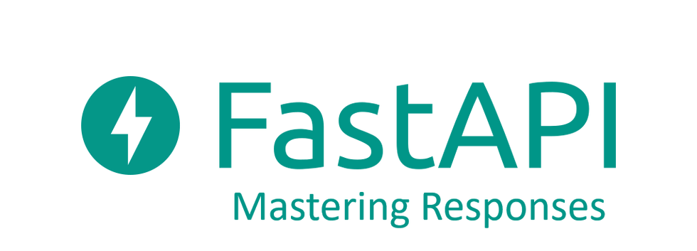FastAPI Mastering Responses