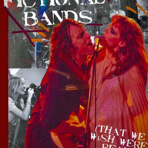 If Only They Were Real - My Favorite Fictional Bands 