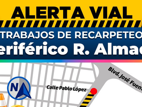 Toma precauciones, habrá recarpeteo en tramo del periférico R. Almada