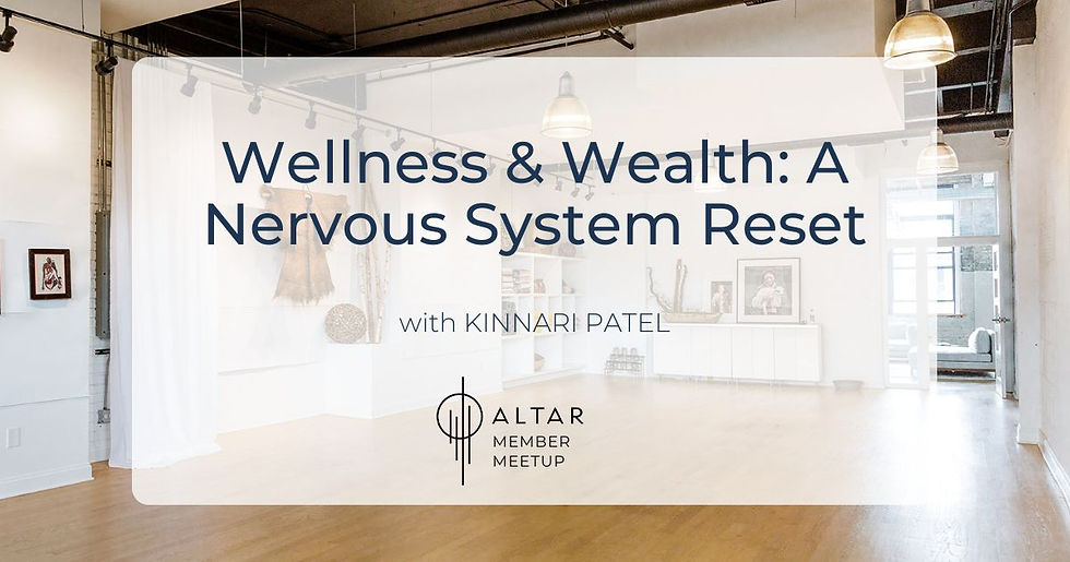 Wellness & Wealth: A Nervous System Reset