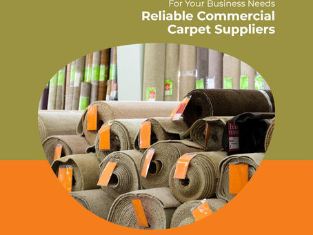 RELIABLE COMMERCIAL CARPET SUPPLIERS FOR YOUR BUSINESS NEEDS