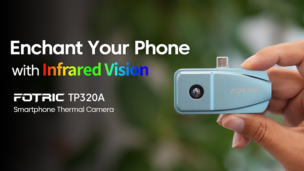 FOTRIC TP320A Smartphone Thermal Camera — Enchant Your Phone with Infrared Vision