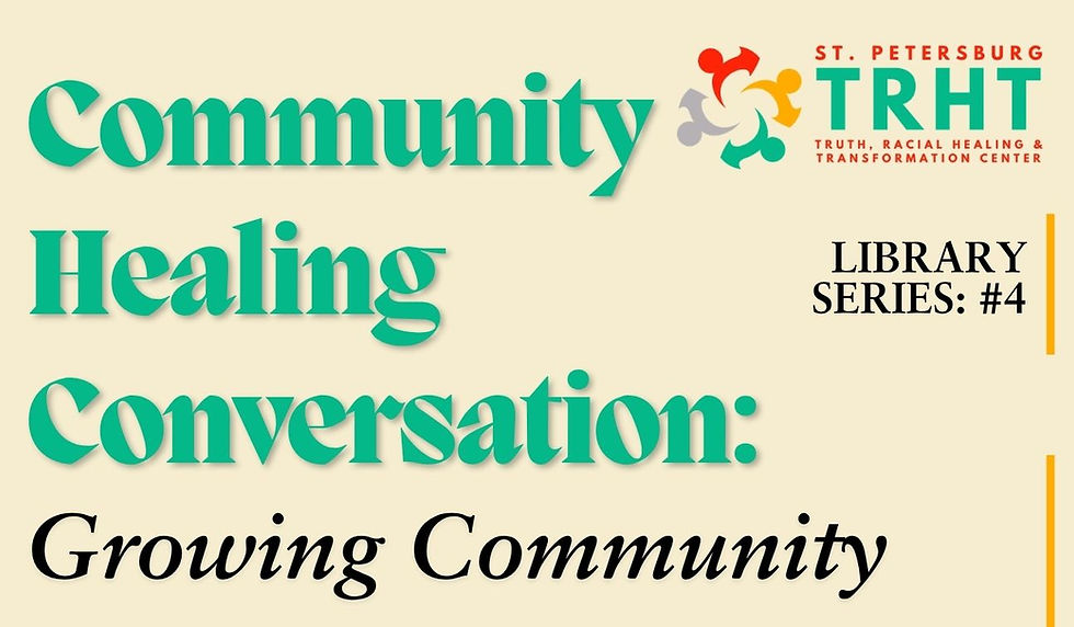 Community Healing Conversation: Growing Community - Library Series 4