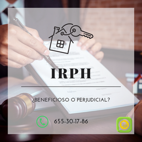 ¡IRPH: ¿Beneficioso o Perjudicial?!