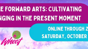 Future Forward Arts: Cultivating Belonging in the Present Moment
