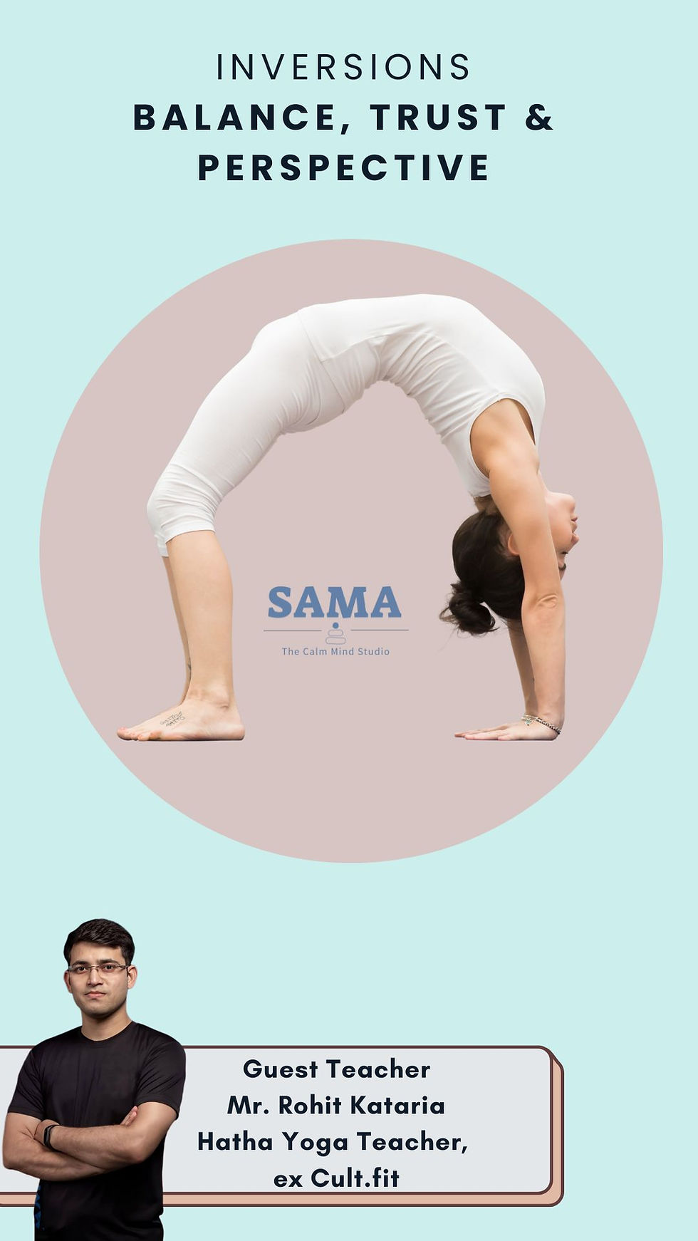 Explore Inversion Moves with us. Expert Series at Sama: The Calm Mind Studio
