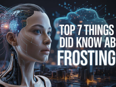 Top 7 Things You Did Not Know About Frosting AI