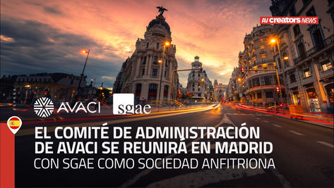 El Comité de Administración de AVACI se reunirá en Madrid con SGAE como Sociedad anfitriona