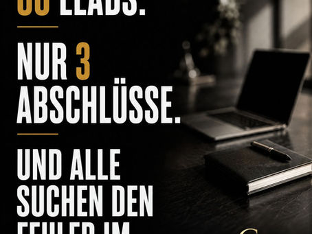 80 Leads. 3 Abschlüsse. Und der Blick geht in die falsche Richtung.
