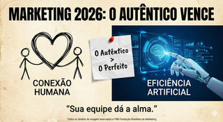 Marketing em 2026: o Autêntico Sempre Vence o Perfeito