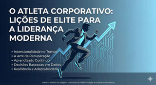 O Atleta Corporativo: Lições de Elite para a Liderança Moderna