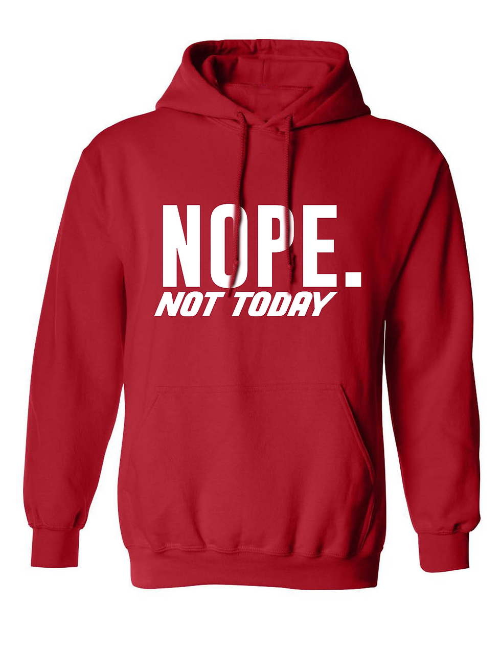 Adult Hoodie Nope Not Today Funny Top Lazy Graphic Hooded Sweatshirt