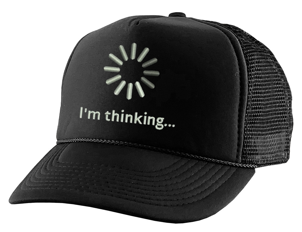 I'm Thinking Hat Funny Embroidered Trucker Hat Snapback