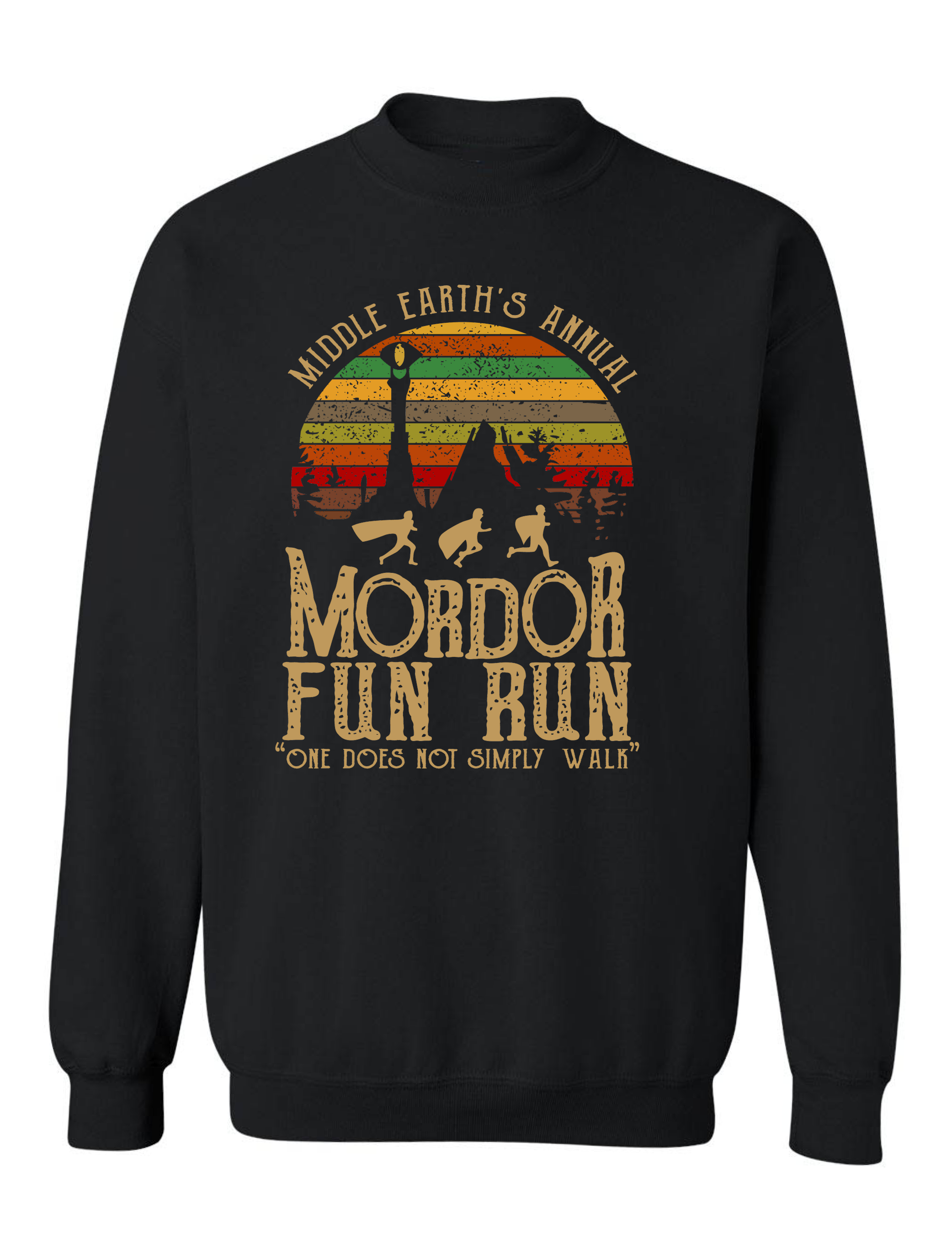 Middle Earth's Annual Mordor Fun Run One Does Not Simply Walk Funny Sweatshirt