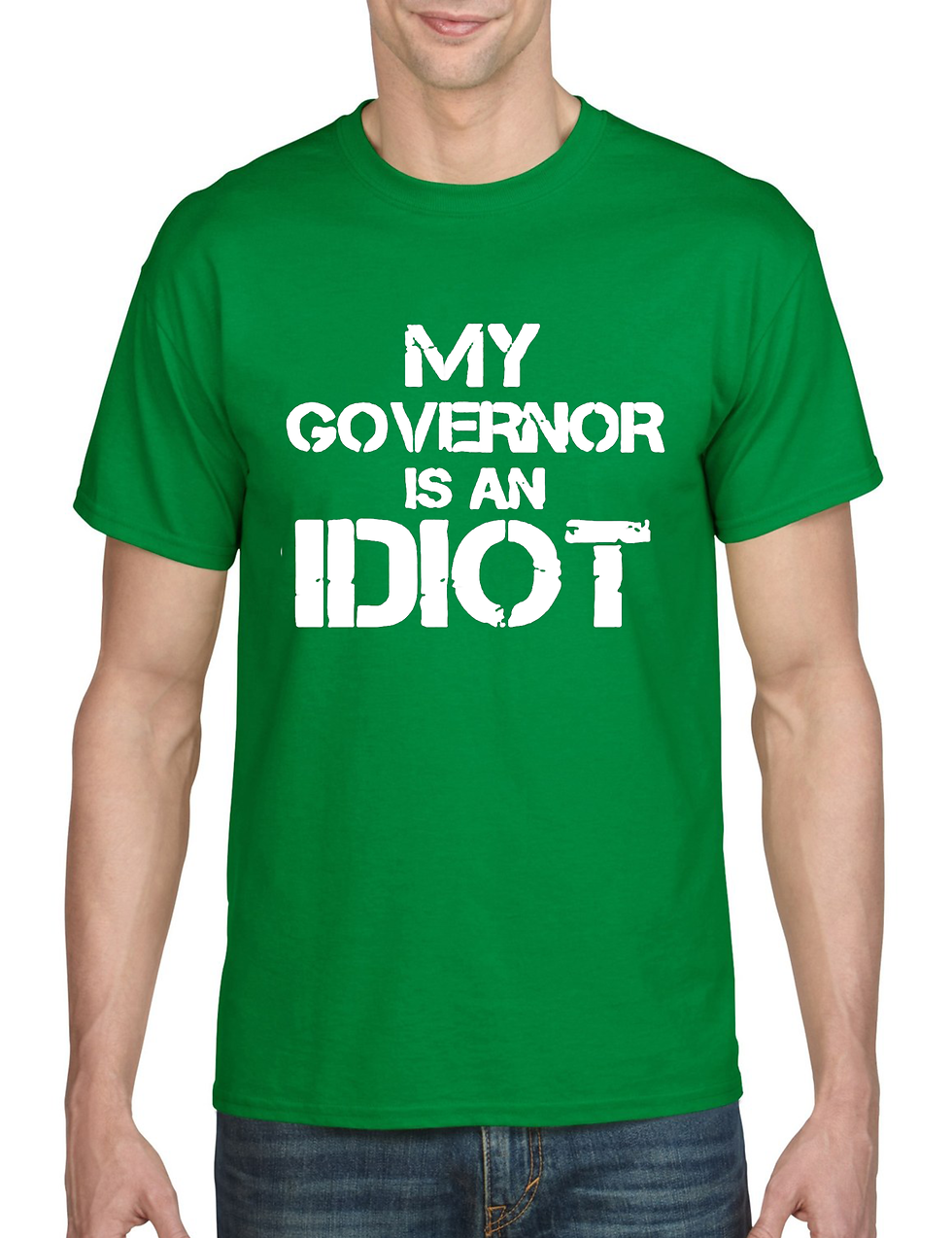 My Governor is an Idiot Funny State Sarcastic Politics Men's T Shirt