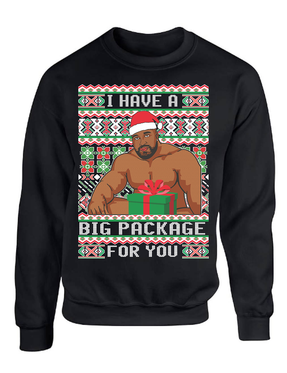 I Have a Big package Christmas Meme Sweaters Ugly Xmas Graphic Adult Sweatshirt