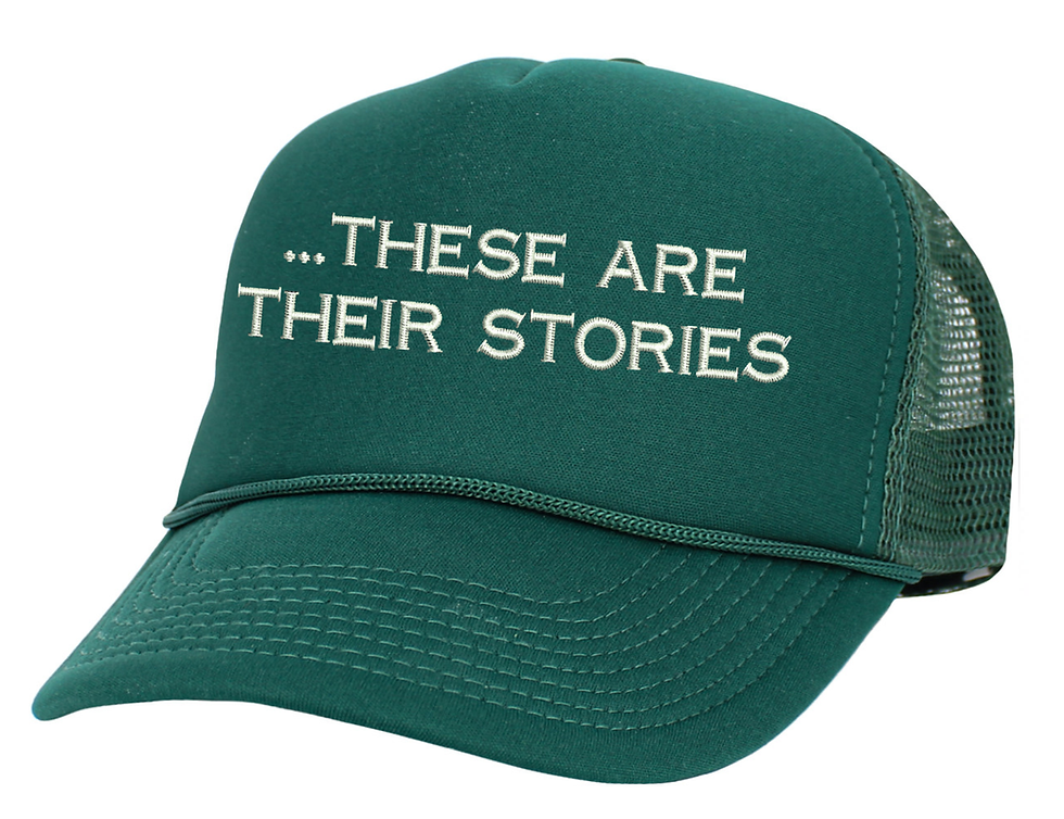 These Are Their Stories Hat Life Story Trucker Hat Embroidered Snapback