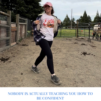 Nobody Is Actually Teaching You How To Be Confident