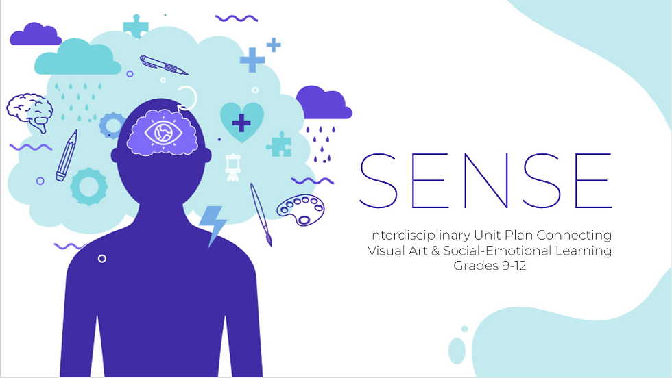 Sense: Interdisciplinary Unit Plan Connecting Art & SEL