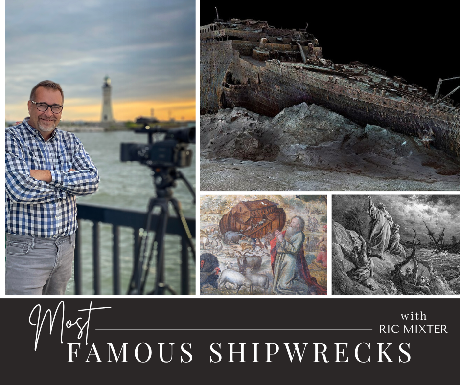 Most Famous Shipwrecks with Ric Mixter
