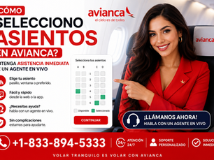 ¿Cómo Selecciono Asientos en Avianca? Obtenga Asistencia Inmediata de un Agente en Vivo
