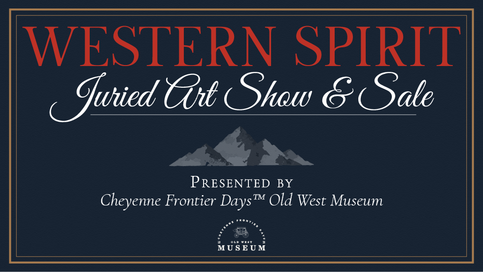 45th Annual Western Spirit Juried Art Show & Sale