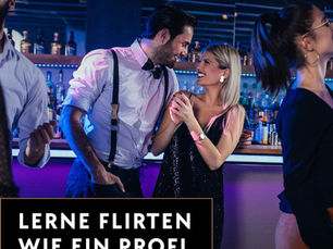 Lerne flirten in 11 Minuten