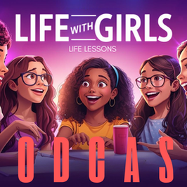 Life With Girls Life Lessons