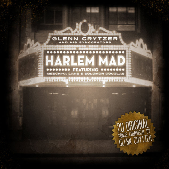 Harlem Mad by Glenn Crytzer and his Syncopators album cover. Cover designed by Gaby Cooke.
