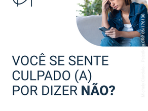 Você se sente culpado (a) por dizer "não"?